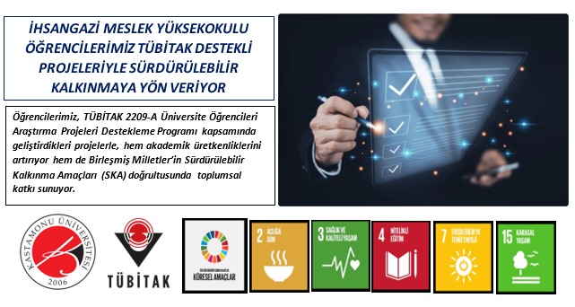 İhsangazi Meslek Yüksekokulu Öğrencilerimiz 2209-A Projeleriyle Sürdürülebilir Kalkınmaya Yön Veriyor